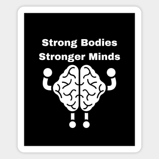 Strong Bodies, Strong Mind Magnet